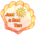  Just a Bad Tan 